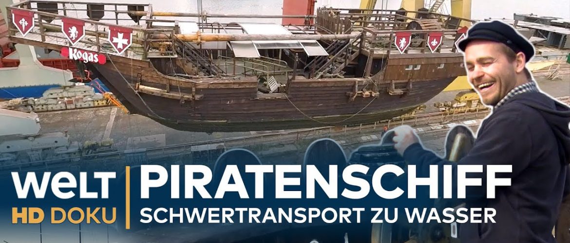 Die letzte Reise eines PIRATENSCHIFFS – Schwertransport zu Wasser | HD Doku