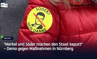 „Merkel und Söder machen den Staat kaputt“ – Demo gegen Maßnahmen in Nürnberg