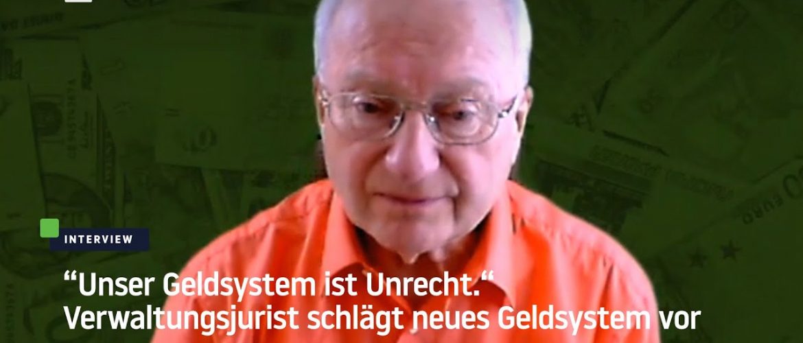 „Unser Geldsystem ist Unrecht“ – Verwaltungsjurist schlägt neues Geldsystem vor