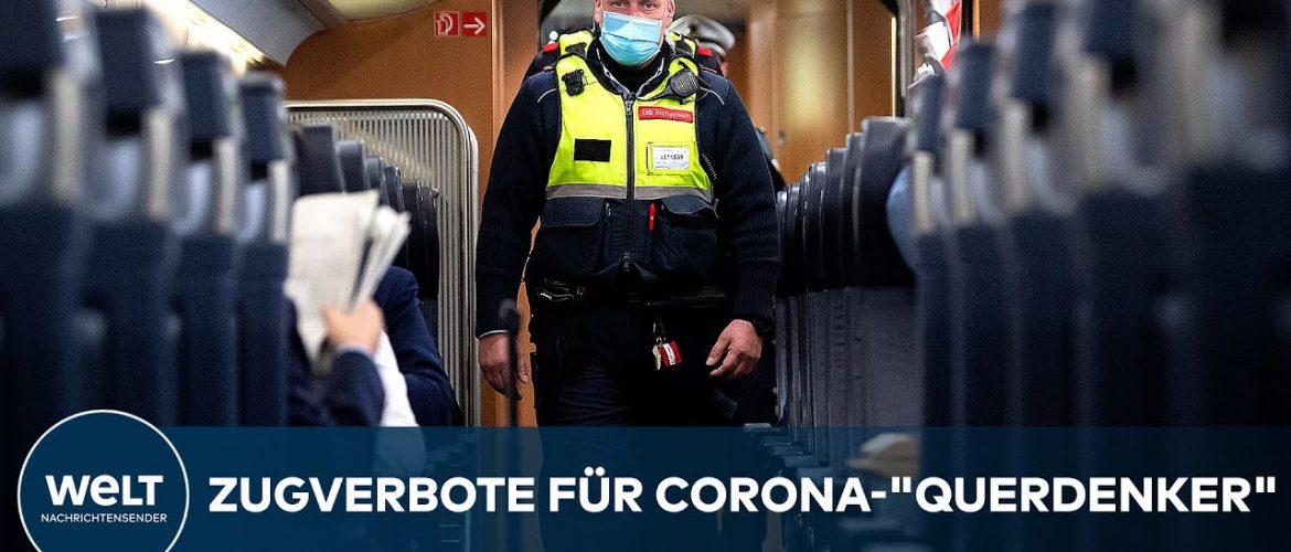ZUGVERBOTE FÜR CORONA-„QUERDENKER“! Maskenverweigerer – Die Deutsche Bahn greift durch I WELT News