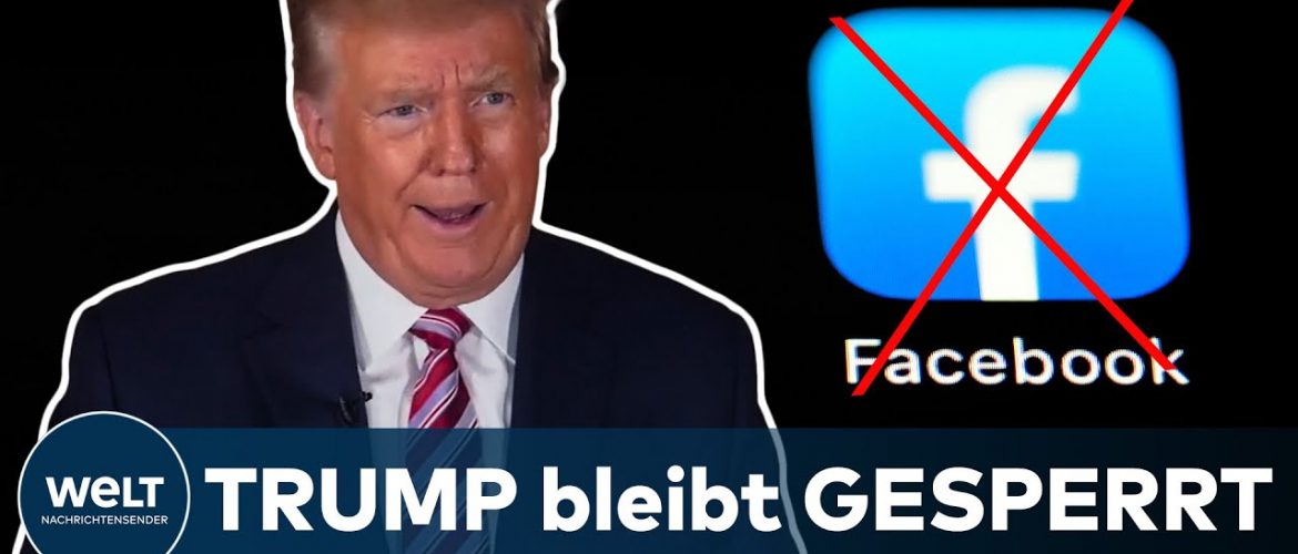 DONALD TRUMP bleibt bei FACEBOOK vorerst verbannt – aber Sperre wird geprüft