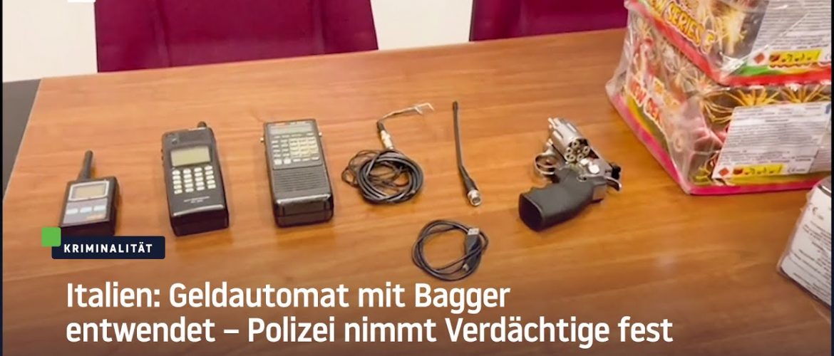 Italien: Geldautomat mit Bagger entwendet – Polizei nimmt Verdächtige fest
