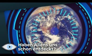 Haben Außerirdische uns bereits entdeckt?