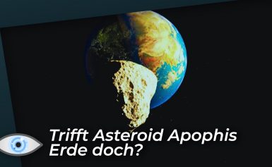 Katastrophaler Rechenfehler –  Schlägt Killer-Asteroid Apophis doch auf Erde ein?