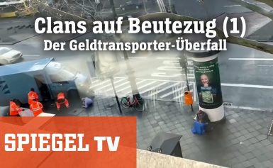 Clans auf Beutezug (1): Der Geldtransporter-Überfall | SPIEGEL TV