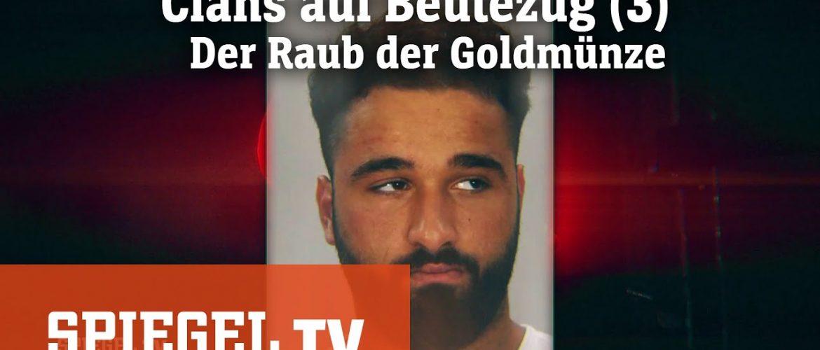Clans auf Beutezug (3): Raub der Goldmünze | SPIEGEL TV