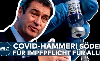 MARKUS SÖDER: Impfpflicht! Und dann plädiert Bayerns Ministerpräsident für eine Covid19-Impfpflicht