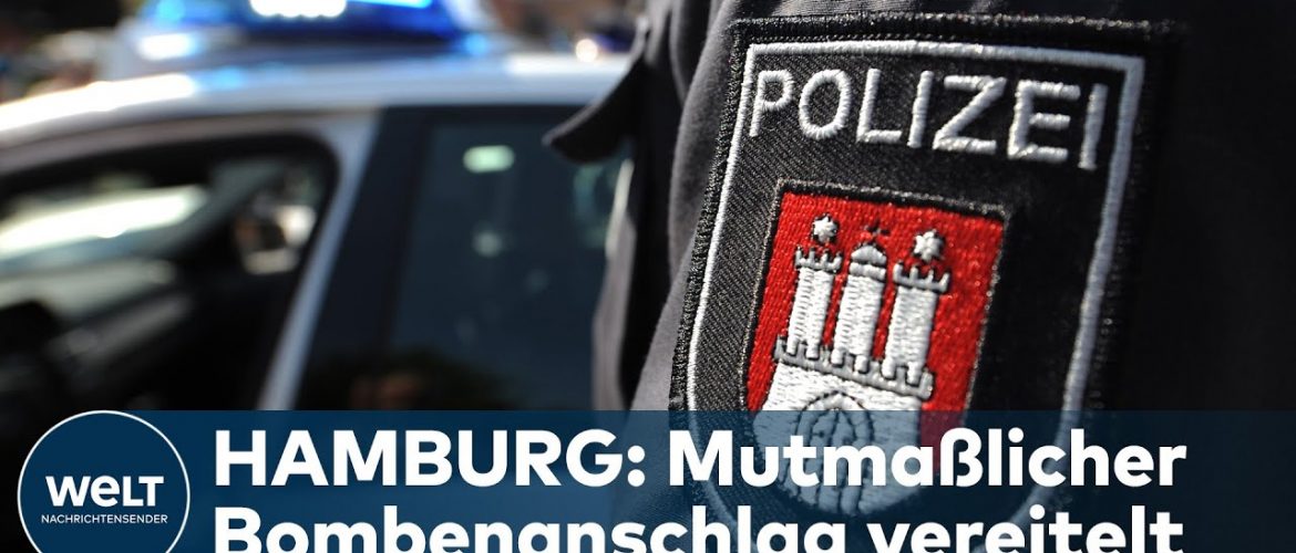 HAMBURG: Mutmaßlicher Terroranschlag vereitelt | EILMELDUNG
