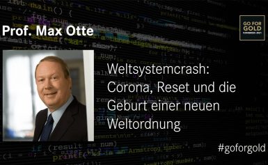 Max Otte über Corona, Great Reset und die Geburt einer neuen Weltordnung