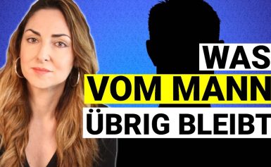 Was vom MANN übrig bleibt („Das missachtete Geschlecht“)