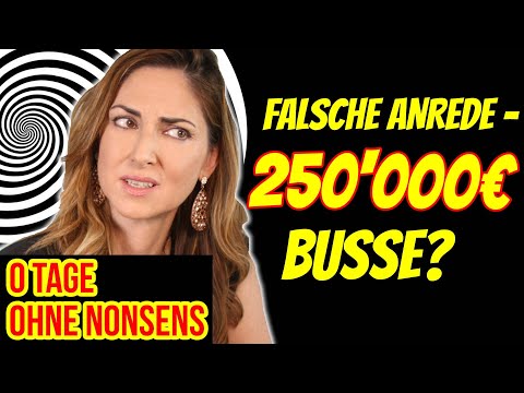 Falsche Anrede – 250’000€ Busse oder HAFTSTRAFE? | 0 TAGE OHNE NONSENS Ep. 6