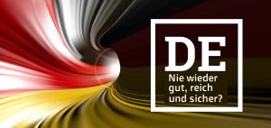 Links-Intellektuelle erklären Deutschland für erledigt: Nie wieder gut, nie wieder reich, nie wieder sicher?