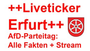 Livebericht vom AfD-Parteitag in Erfurt